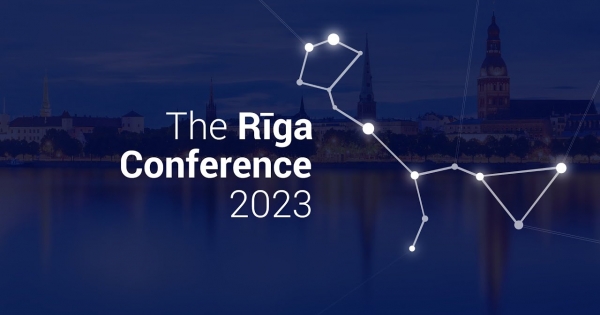 Riga Conference 2023: Foreign Policy and Security Forum with High-Level Politicians and Experts